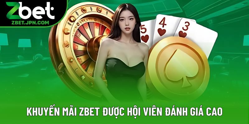 Khuyến mãi Zbet được hội viên đánh giá cao Khuyến mãi Zbet được hội viên đánh giá cao